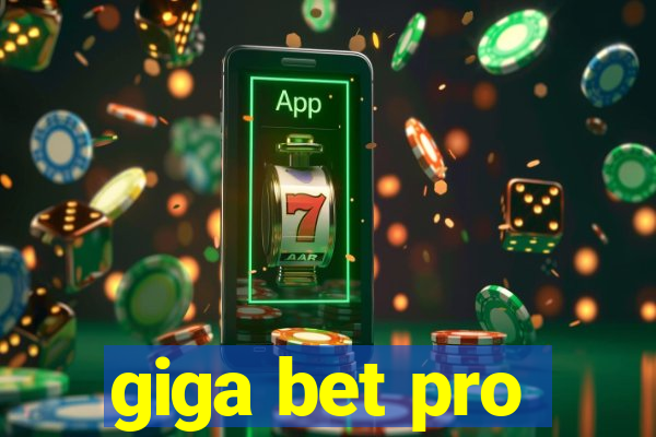 giga bet pro